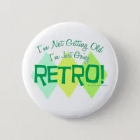 I am Going Retro! Pinback Button