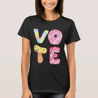 Fun Donuts and Candy Go Vote T-Shirt