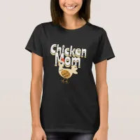 Funny Chicken Mom  T-Shirt