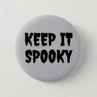 Keep it spooky Goth Halloween Button