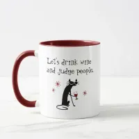 Drink Wine Judge People Funny Quote with Black Cat Mug