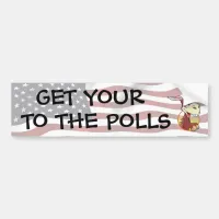 Get Your A$$ to the Polls Funny Political Humor Bumper Sticker