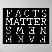 Facts Matter, Not Fake News Poster