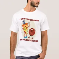 Thumbnail for No Stopping that Topping Pizza Toon  T-Shirt