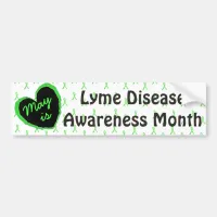 May is Lyme Disease Awareness  Month Bumper Sticke Bumper Sticker
