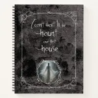 Haunt Our First House Notebook