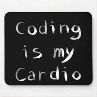 Coding is my Cardio Funny Programmer Coder Mouse Pad