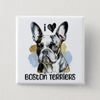 I Love Boston Terriers Button