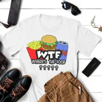 Where's The Food Funny T-Shirt