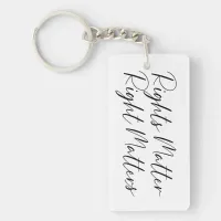 Rights Matter Right Matters in Script Keychain