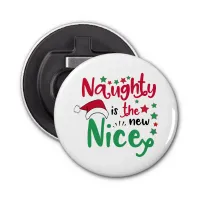 naughty is the new nice bottle opener