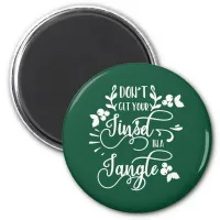 dont get your tinsel in a tangle christmas magnet