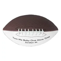 Toss Me Baby One More Time Personalized Name Quote Football