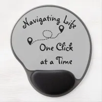 “Navigating Life One Click at a Time” Mouse Pad