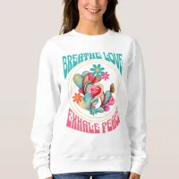 Breathe Love Sweatshirt