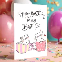 Happy Birthday To My Best Tea | Friend Birthday Card