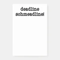 Deadline Schmeadline | Funny Retirement Post-it Notes