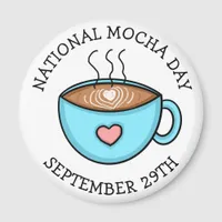 National Mocha Day September 29 | Funny Holiday   Magnet