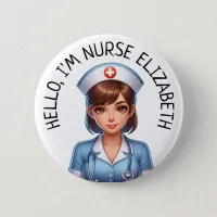Hello Im Nurse (Add Name) Personalized Button
