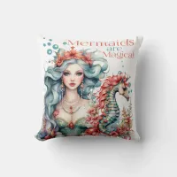 Mermaids are Magic Throw Pillow