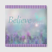 Believe in your Dreams Purple Butterfly Magnet