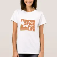 Pumpkin Spice for Life Autumn Flavor Slogan T-Shirt