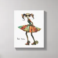 Quirky Whimsical Woman - Be You. Canvas Print