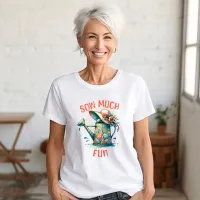 Sow Much Fun Gardening White T-Shirt