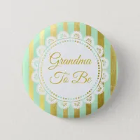 Mint Green and Gold Striped Grandma to Be Button