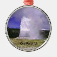 Old Faithful in Yellowstone National Park Metal Ornament