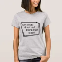Life Rocks, RV Glamping Fun T-Shirt