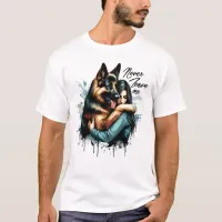 Woman Hugging German shepherd With Never Leave Me T-Shirt