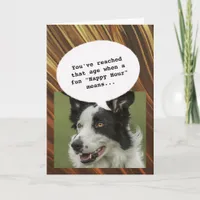 dogs lover Happy Hour Getting Old Funny Birthday Card