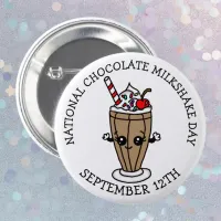 September 12th is National Chocolate Milkshake Day Button