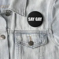 Say Gay Pro-LGBTQ Button