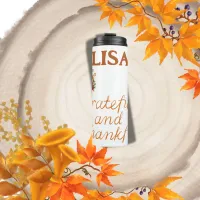 Grateful and Thankful Name Monogram | Thermal Tumbler