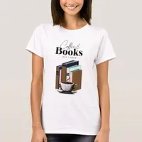 Vintage Coffee and Books All I Need  T-Shirt