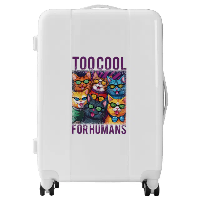 Too Cool For Humans Funny Cats  Luggage