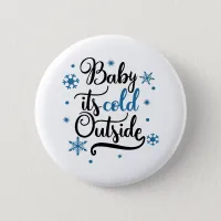 baby its cold outside button