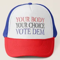 My Body My Choice Meme Vote Dem Trucker Hat