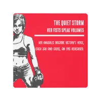 The Quiet Storm - Her Fists Speak Volumes Metal Print