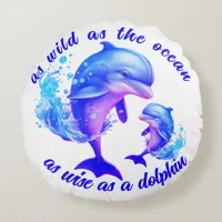 Cute Watercolor Dolphins Quote | Round Pillow