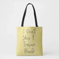 I Treasure Hunt Shopper Slogan Tote Bag