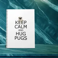 Keep Calm Hug Pugs Slogan Graphic Text Notebook