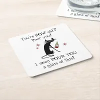 You're HOW Old? Pour You Punny Wine Quote Square Paper Coaster