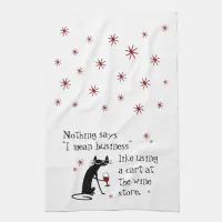 Nothing Says I Mean Business Funny Wine Quote Kitchen Towel
