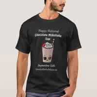 Happy National Chocolate Milkshake Day Sept 12 T-S T-Shirt