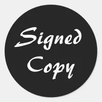 Black and White Signed Copy Classic Round Sticker