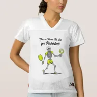 You're Never Too Old for Pickleball Women's Football Jersey