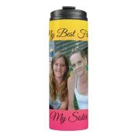 My Best Friend, My Sister, Personalized Photo Thermal Tumbler